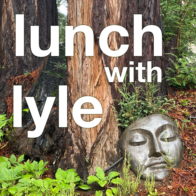 Lunch with Lyle